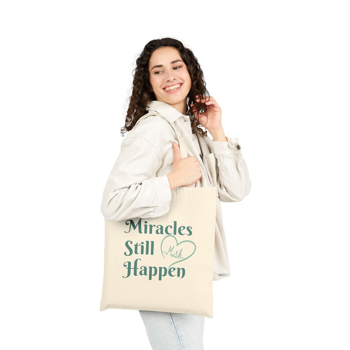 Miracles Still Happen Cotton Canvas Tote Bag