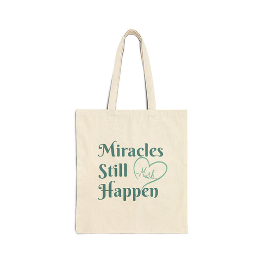 Miracles Still Happen Cotton Canvas Tote Bag
