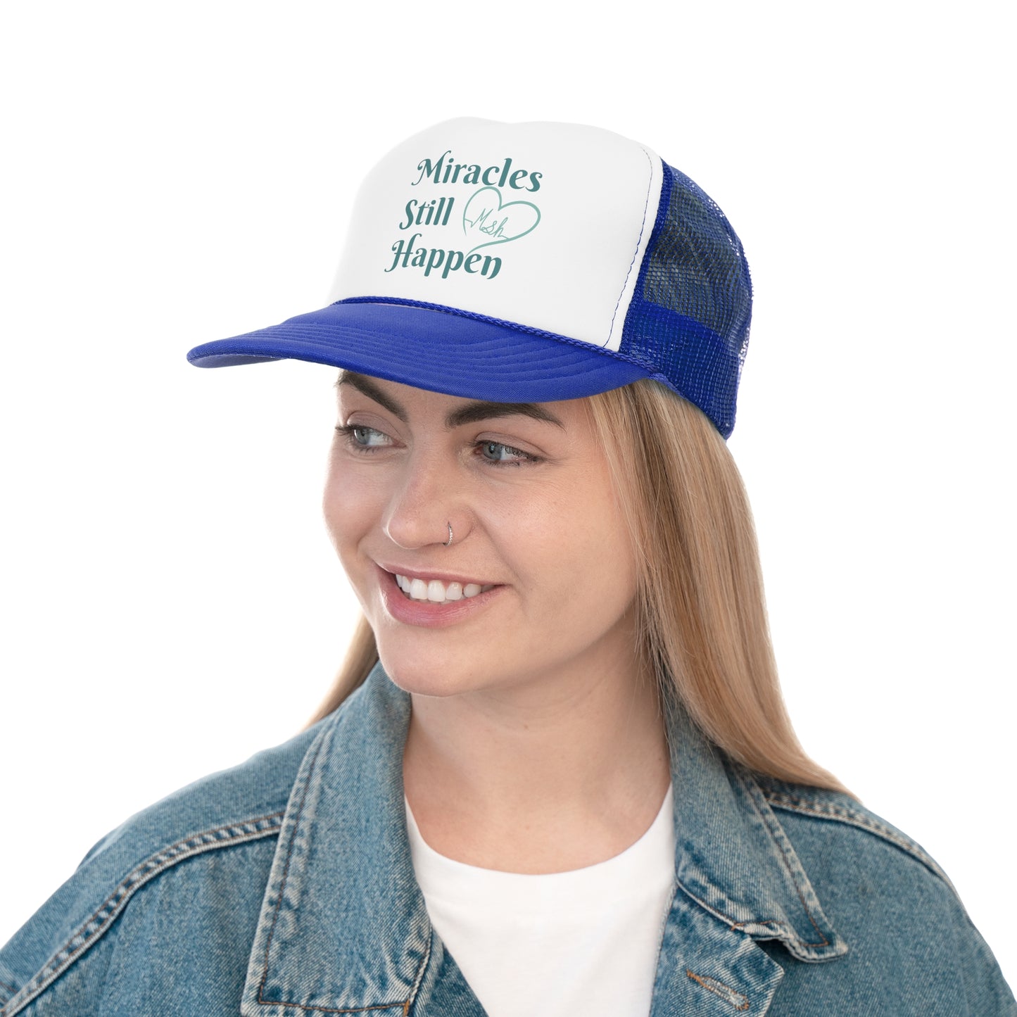 Miracles Still Happen Trucker Cap